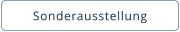 Sonderausstellung