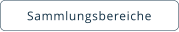 Sammlungsbereiche