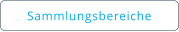 Sammlungsbereiche