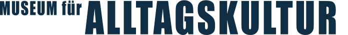 ALLTAGSKULTUR  MUSEUM für