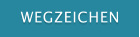 WEGZEICHEN